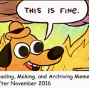 A cartoon dog sits with a cup of coffee in a room that is engulfed in flames, saying "This is fine."